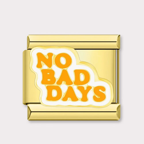 No Bad Days